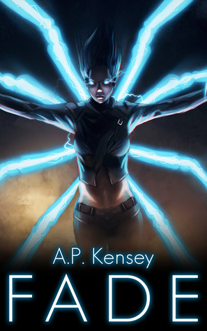 Fade by A.P. Kensey