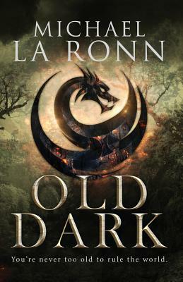 Old Dark by Michael La Ronn