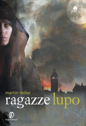 Ragazze lupo by Martin Millar