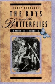 The Boys And The Butterflies: A Wartime Rural Childhood by James Birdsall