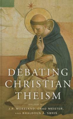 Debating Christian Theism by 