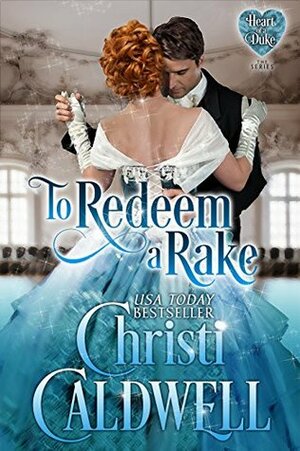 To Redeem a Rake by Christi Caldwell