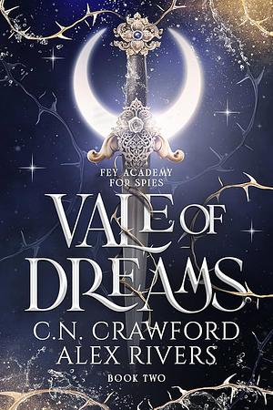 Vale of Dreams  by Alex Rivers, C.N. Crawford