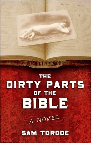 The Dirty Parts of the Bible by Sam Torode