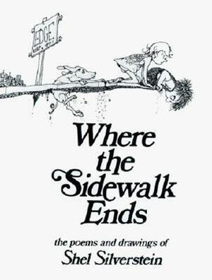 Where the Sidewalk Ends by Shel Silverstein