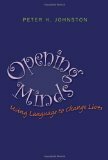 Opening Minds: Using Language to Change Lives by Peter H. Johnston