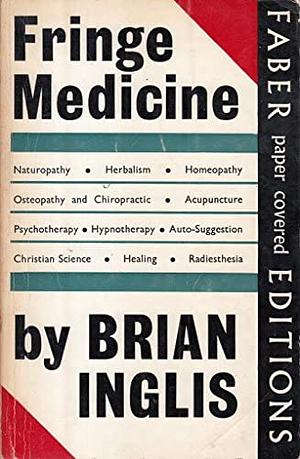 Fringe Medicine by Brian Inglis