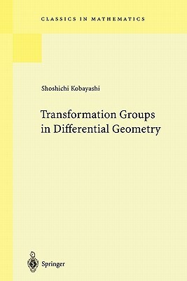 Transformation Groups in Differential Geometry by Shoshichi Kobayashi