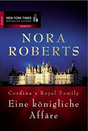 Eine königliche Affäre by Nora Roberts