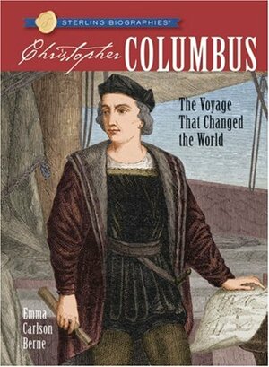 Christopher Columbus: The Voyage That Changed the World by Emma Carlson Berne
