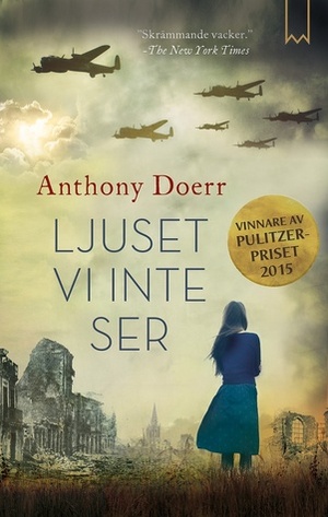 Ljuset vi inte ser by Anthony Doerr, Thomas Andersson