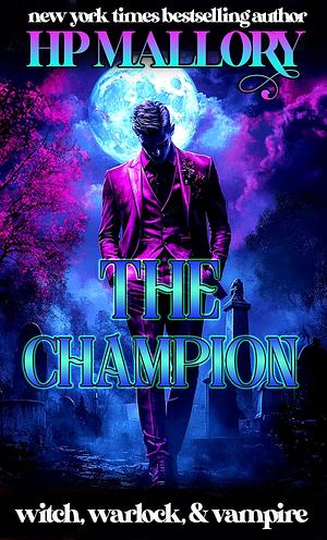 The Champion by H.P. Mallory