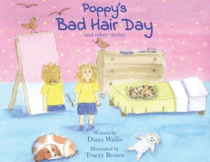 Poppy's Bad Hair Day by Diana Wallis