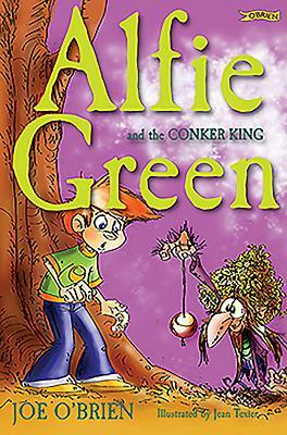 Alfie Green and the Conker King by Joe O'Brien