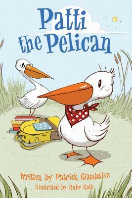 Patti the Pelican by Patrick Giambalvo