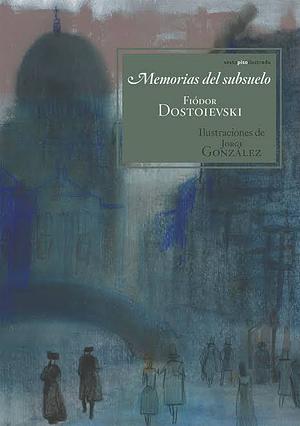 Memorias del subsuelo by Fyodor Dostoevsky