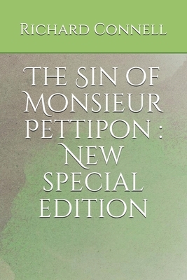 The Sin of Monsieur Pettipon: New special edition by Richard Connell