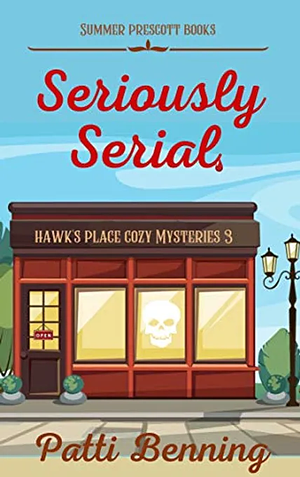 Seriously Serial by Patti Benning