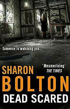 Dead Scared by Sharon Bolton