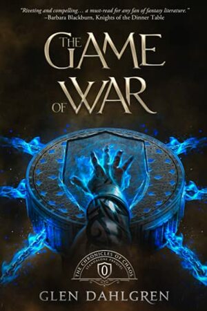 The Game of War by Glen Dahlgren