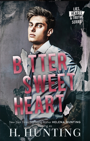 Bitter Sweet Heart by H. Hunting, Helena Hunting