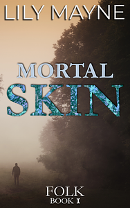 Mortal Skin by Lily Mayne