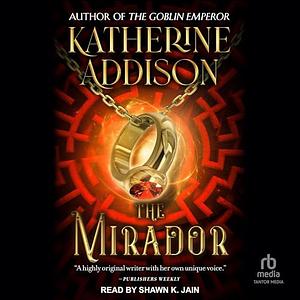 The Mirador by Katherine Addison