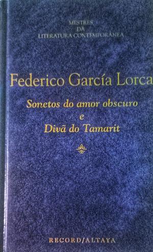 Sonetos do amor obscuro e Divã do Tamarit by Federico García Lorca