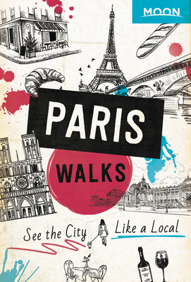 Moon Paris Walks by Moon Travel Guides