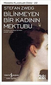 Bilinmeyen Bir Kadının Mektubu by Stefan Zweig