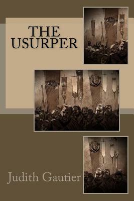 The Usurper by Judith Gautier
