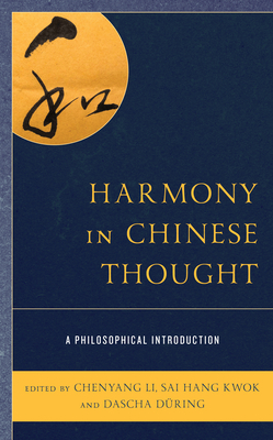 Harmony in Chinese Thought: A Philosophical Introduction by 