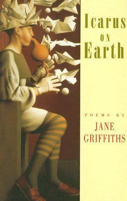Icarus on Earth by Jane Griffiths