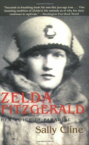 Zelda Fitzgerald: Her Voice in Paradise by Sally Cline