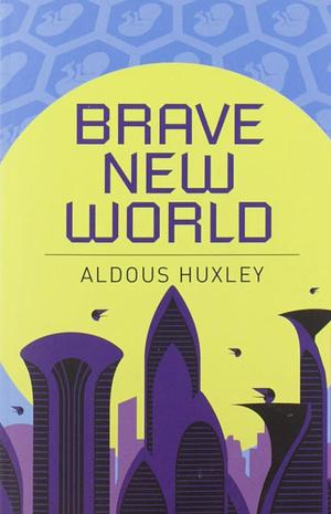 Brave New World by Aldous Huxley