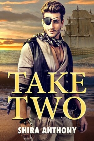 Take Two by Shira Anthony
