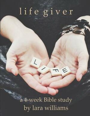 Life Giver by Lara Williams