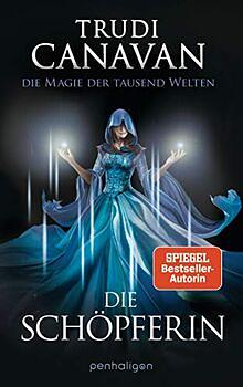 Die Schöpferin by Trudi Canavan