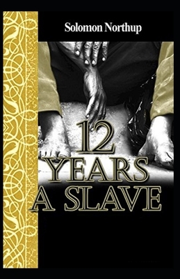 Twelve Years a Slave illustrated by Solomon Northup