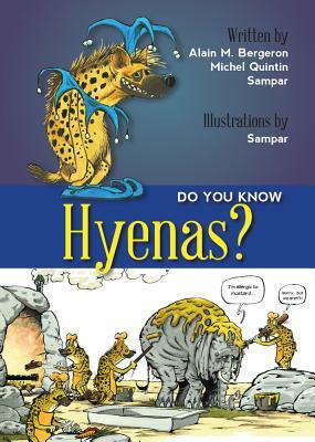 Do You Know Hyenas? by Michel Quitin, Alain Bergeron