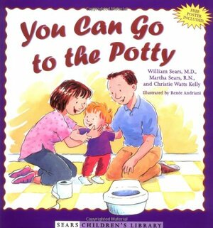 You Can Go to the Potty by William Sears