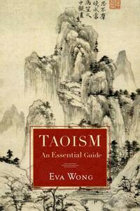 Taoism: An Essential Guide by Eva Wong