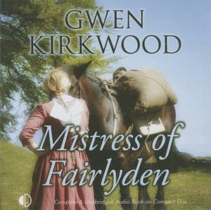 Mistress of Fairlyden by Gwen Kirkwood