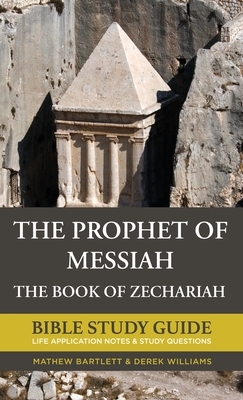 The Prophet of Messiah by Mathew Bartlett, Derek Williams