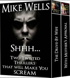 Shhh... (2 Book Bundle) by Mike Wells, Robert Rand
