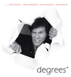 Degrees by Andy Gotts, Alan Bates, Pierce Brosnan, Kevin Bacon