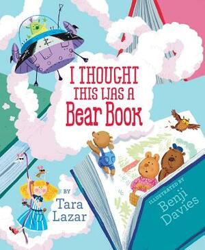 I Thought This Was a Bear Book by Tara Lazar