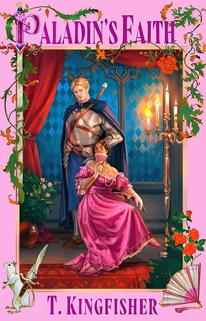 Paladin's Faith  by T. Kingfisher