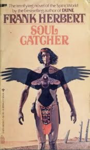 Soul Catcher by Frank Herbert