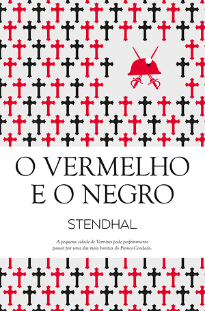 O Vermelho e o Negro by Stendhal